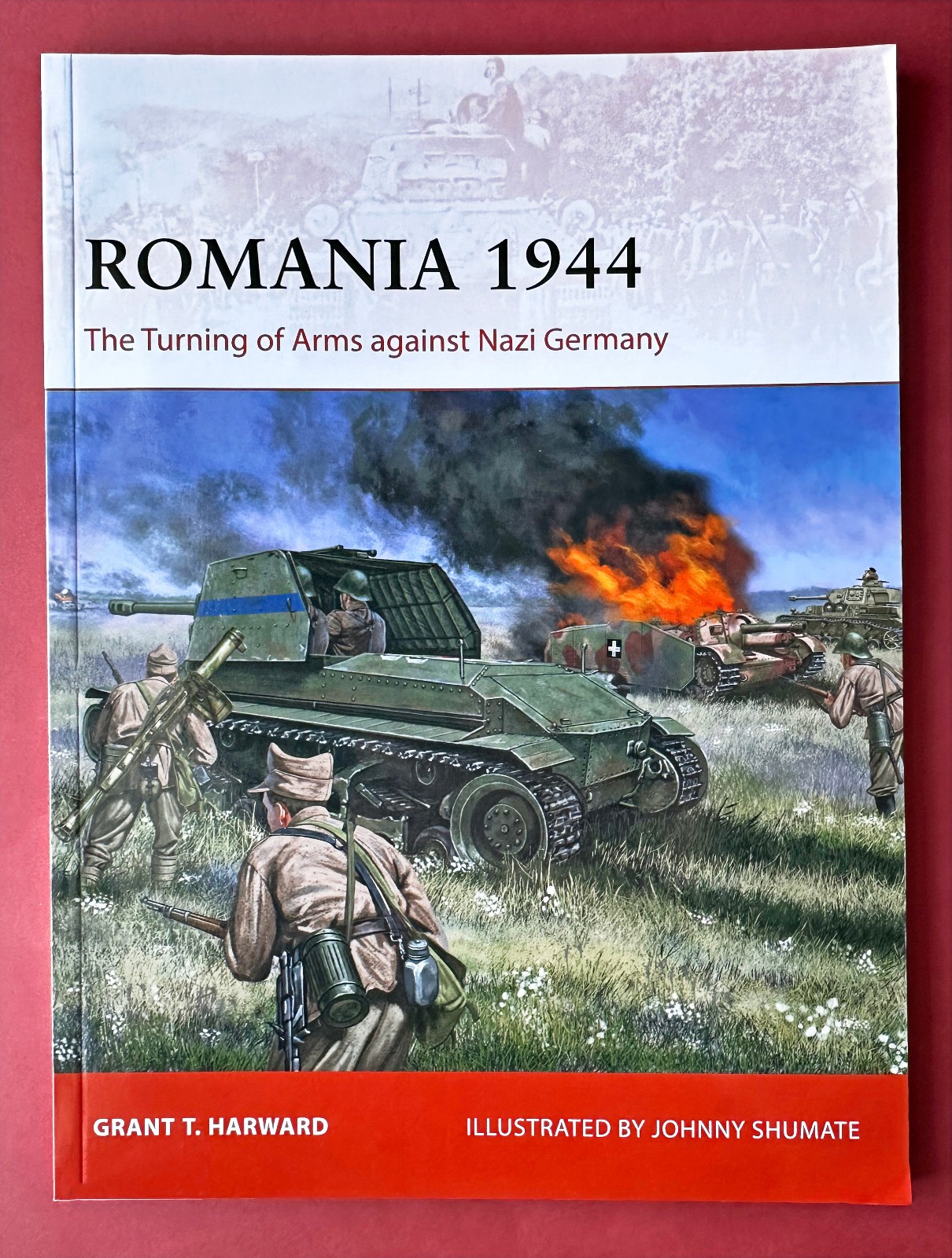 ROMANIA 1944 The Turning Of Arms against Nazi Germany Osprey Campaign #404 NEW