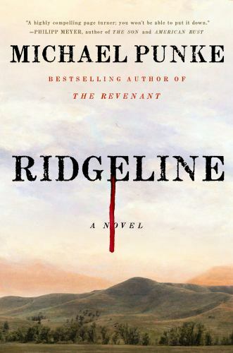 Ridgeline: A Novel Punke, Michael hardcover Used – Very Good