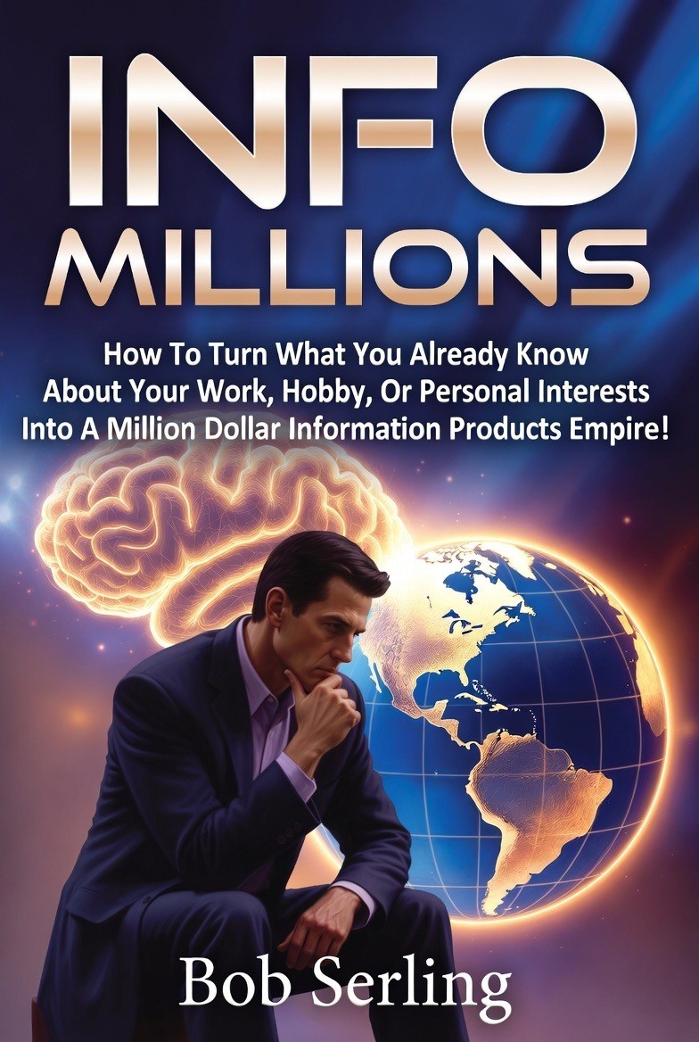 Dan Kennedy Gary Halbert Jay Abraham Protege BOB SERLING “INFO-MILLIONS” COURSE
