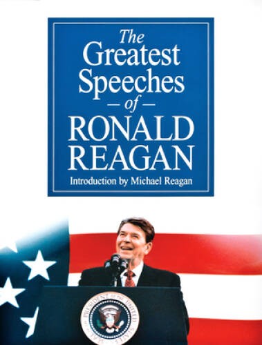 The Greatest Speeches of Ronald Reagan – Hardcover By Ronald Reagan – VERY GOOD