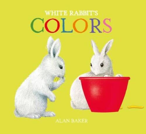 White Rabbit’s Colors (Little Rabbit Books) – Board book By Baker, Alan – GOOD