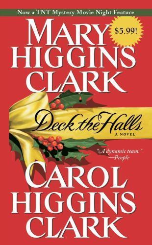 Deck the Halls by Mary Higgins Clark; Carol Higgins Clark