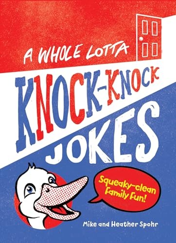 A Whole Lotta Knock-Knock Jokes: Squeaky-Clean Family Fun – VERY GOOD