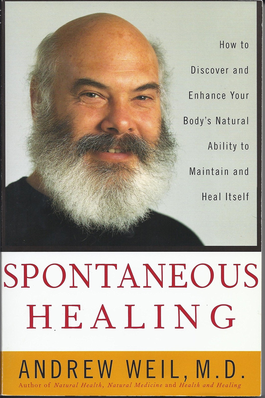 Spontaneous Healing: How to Discover and Enhance: Your Body’s Natural Abilit…