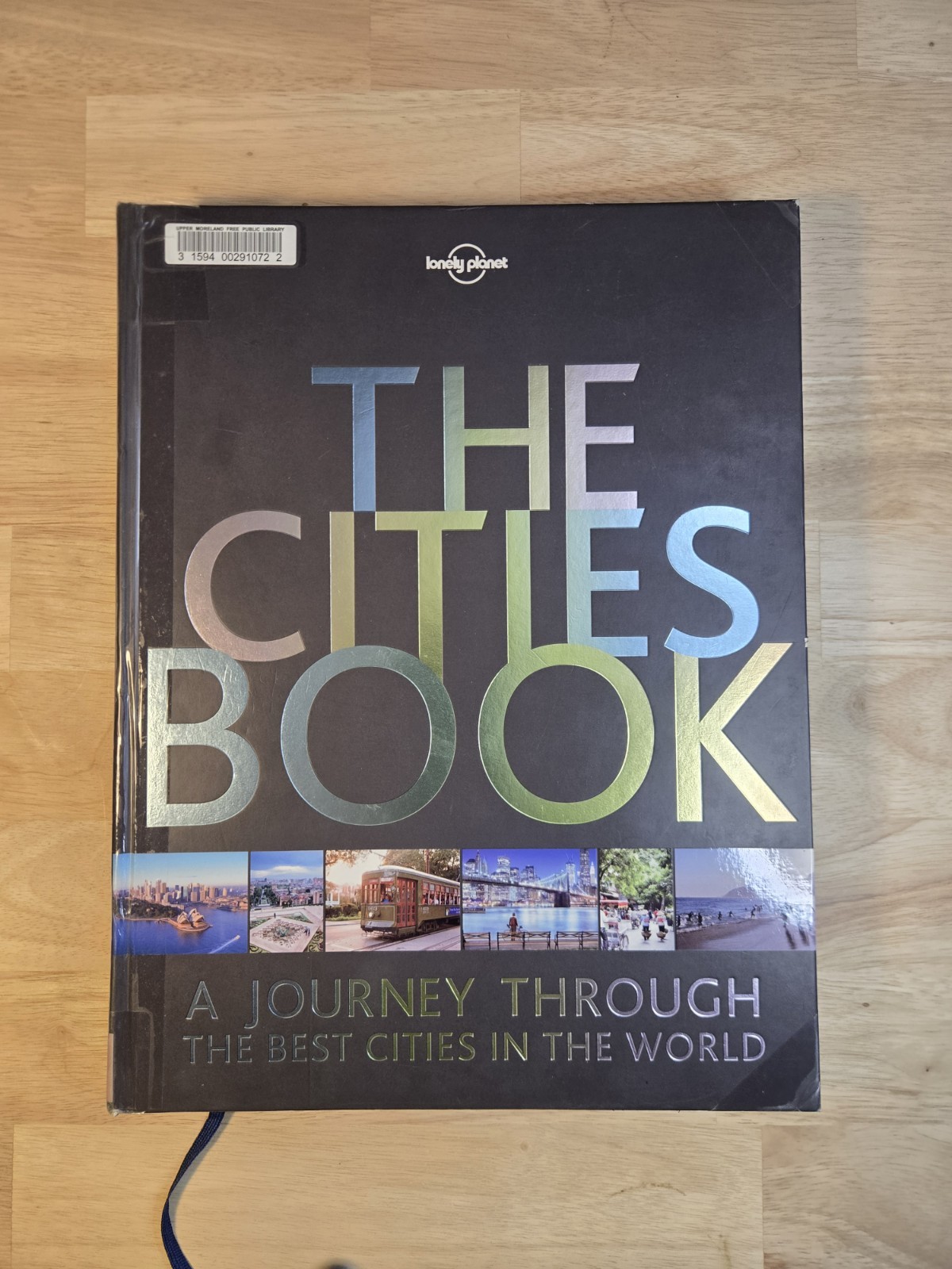 The Cities Book: A Journey Through The Bes- Lonely Planet, 1741047315, hardcover