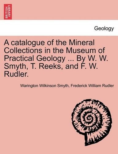 Warington Wilki A Catalogue of the Mineral Collections i (Paperback) (UK IMPORT)
