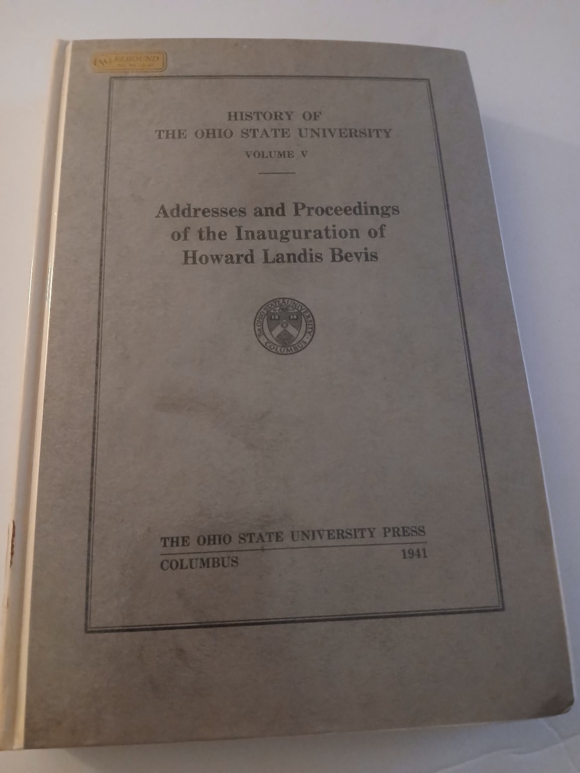 History of The Ohio State University Volume V 1941 Illustrated Ohio State Press
