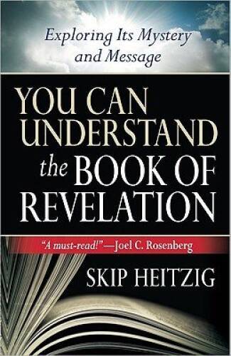 You Can Understand The Book Of Revelation – Paperback By Skip Heitzig – GOOD