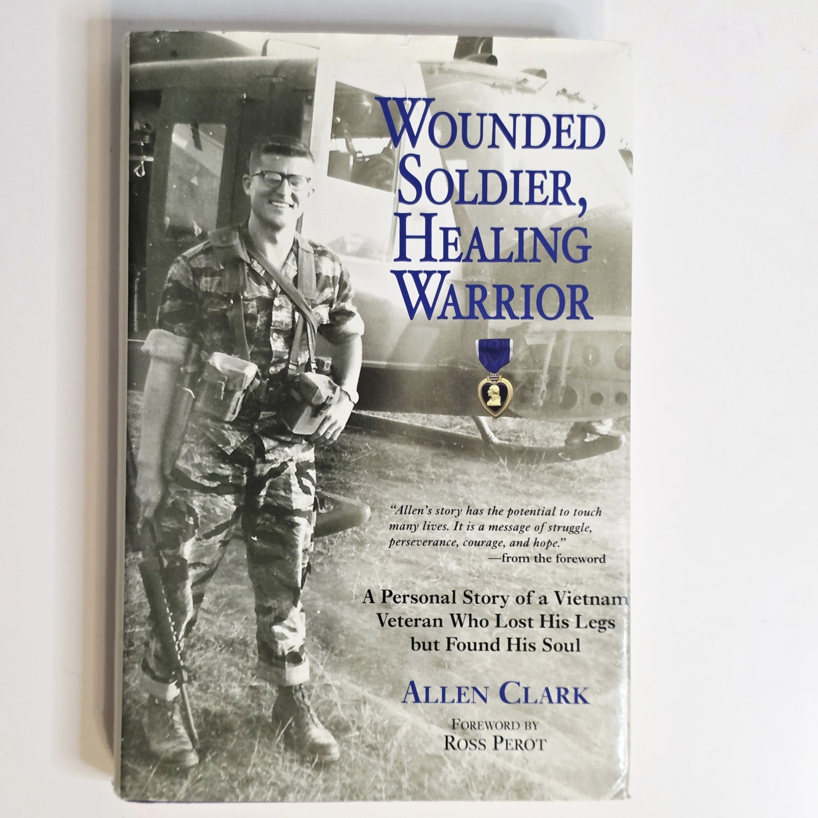 SIGNED Wounded Soldier Healing Warrior Allen Clark Personal Memoir Courage Hope