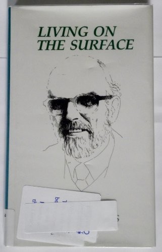 LIVING ON THE SURFACE: NEW AND SELECTED POEMS By Miller Williams – Hardcover