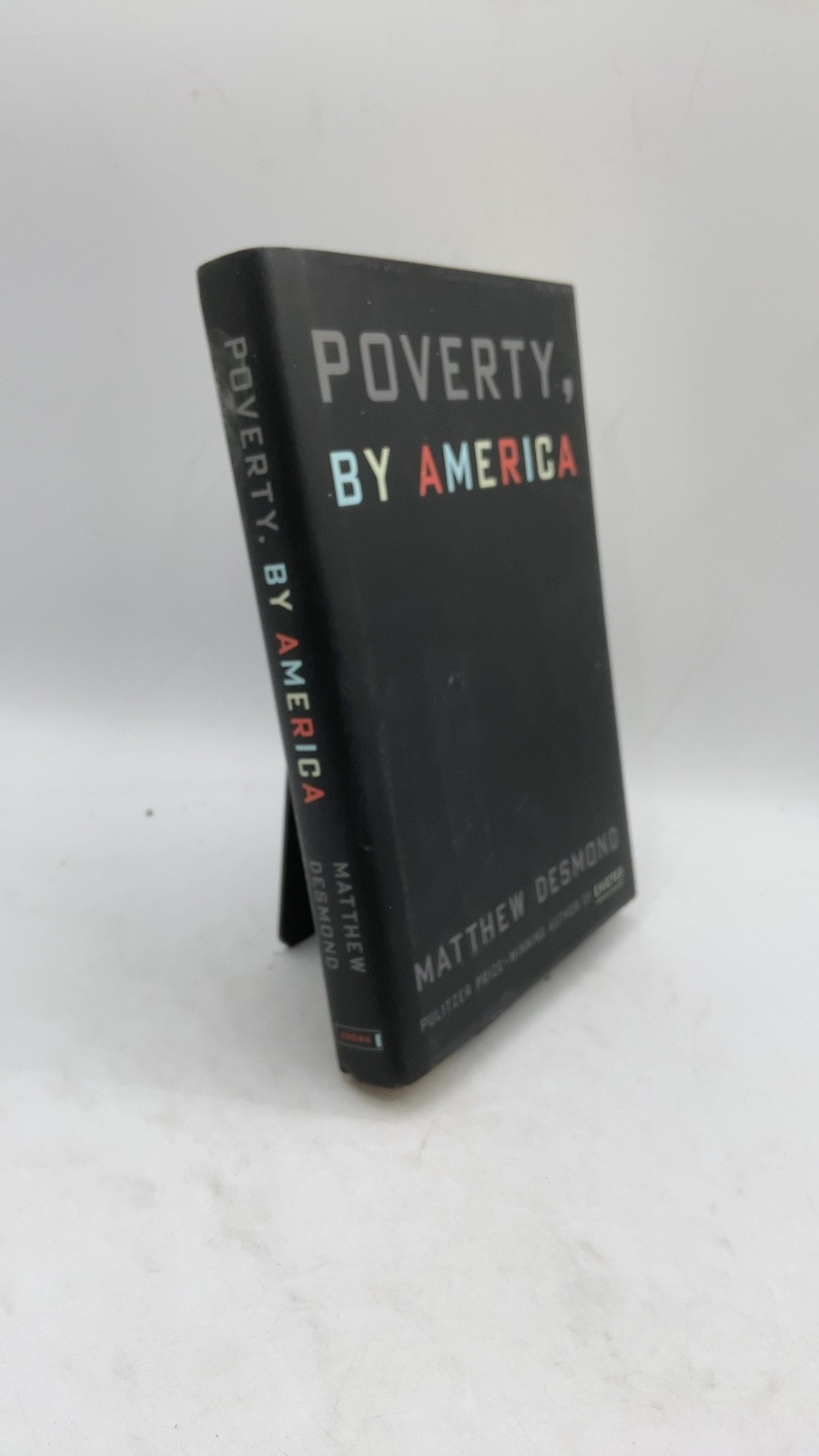 Poverty, BY America Matthew Desmond Hardcover First Edition 2023