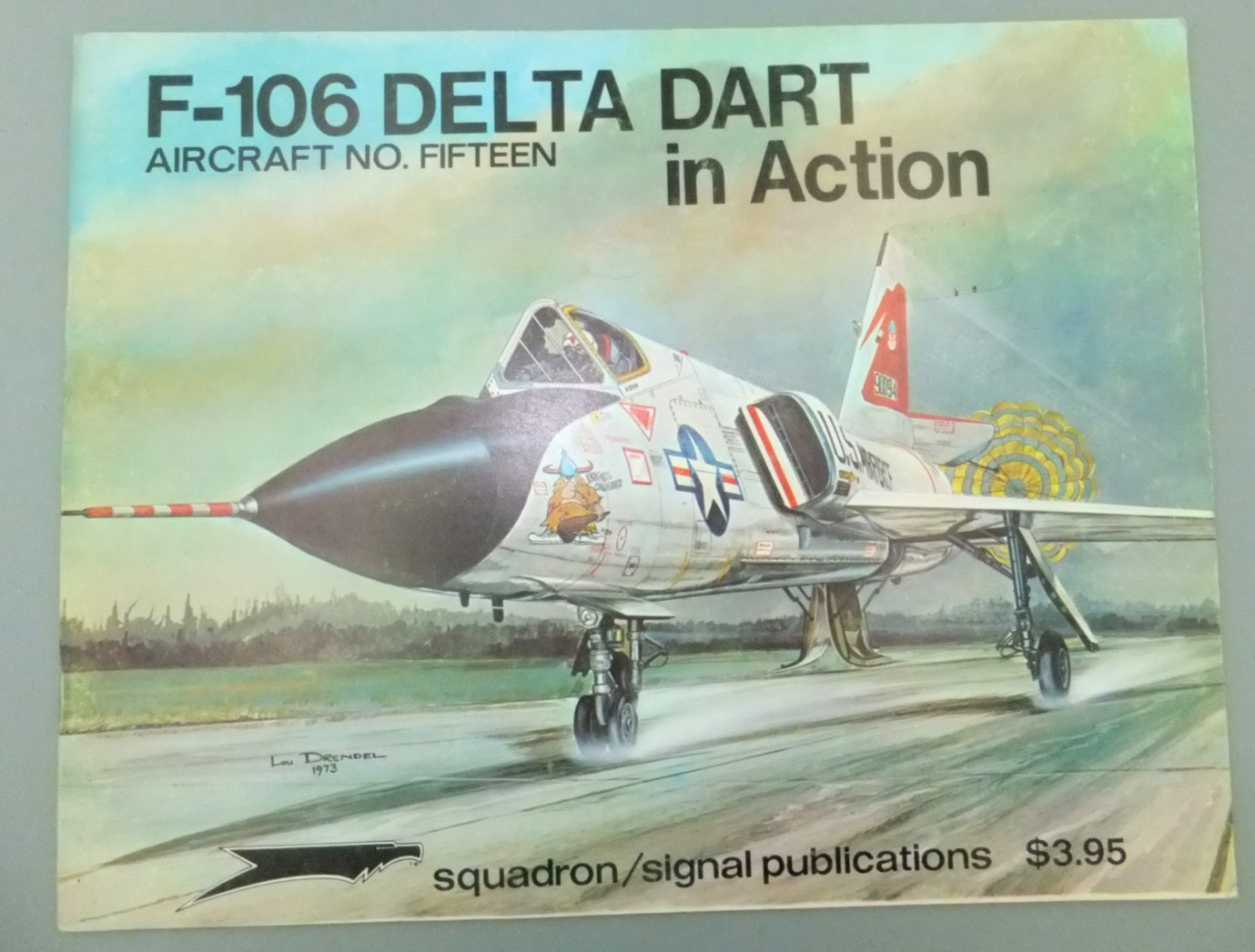 F-106 Delta Dart in Action Aircraft No. Fifteen Squadron/Signal Publications