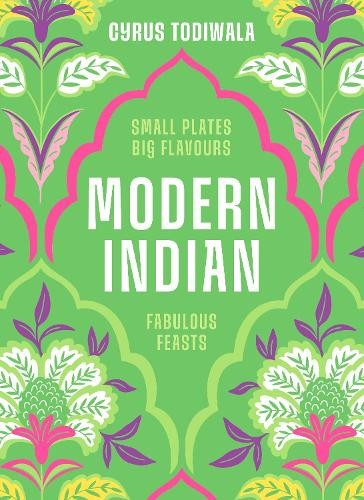 Modern Indian: Small Plates, Big Fl…, Todiwala, Cyrus