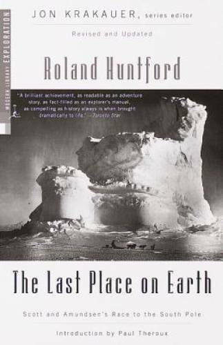 The Last Place on Earth: Scott and Amundsen’s Race to the South Pole, Rev – GOOD