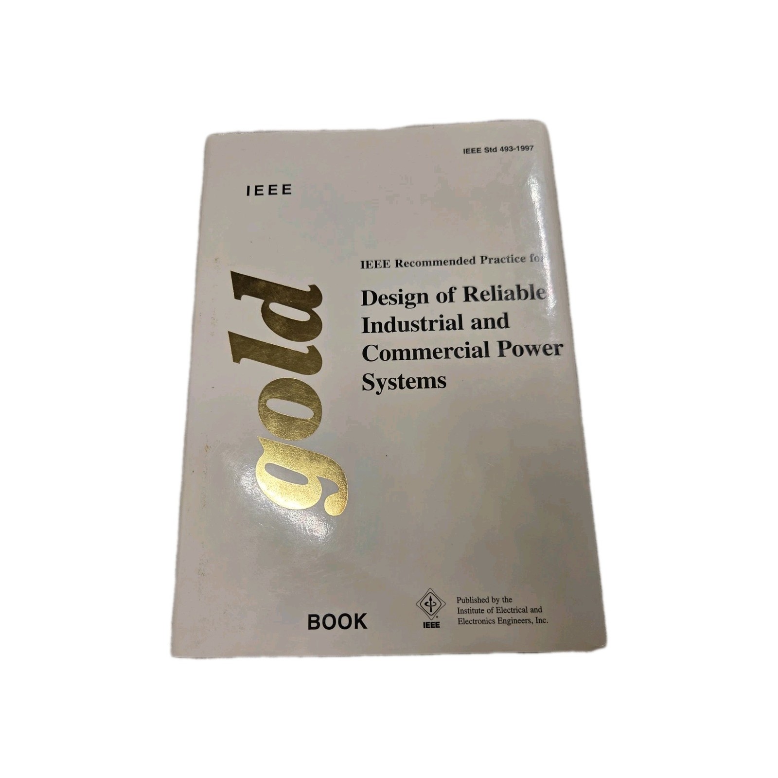 IEEE 493-1997 Gold Book Reliable Industrial Commercial Power Systems HC