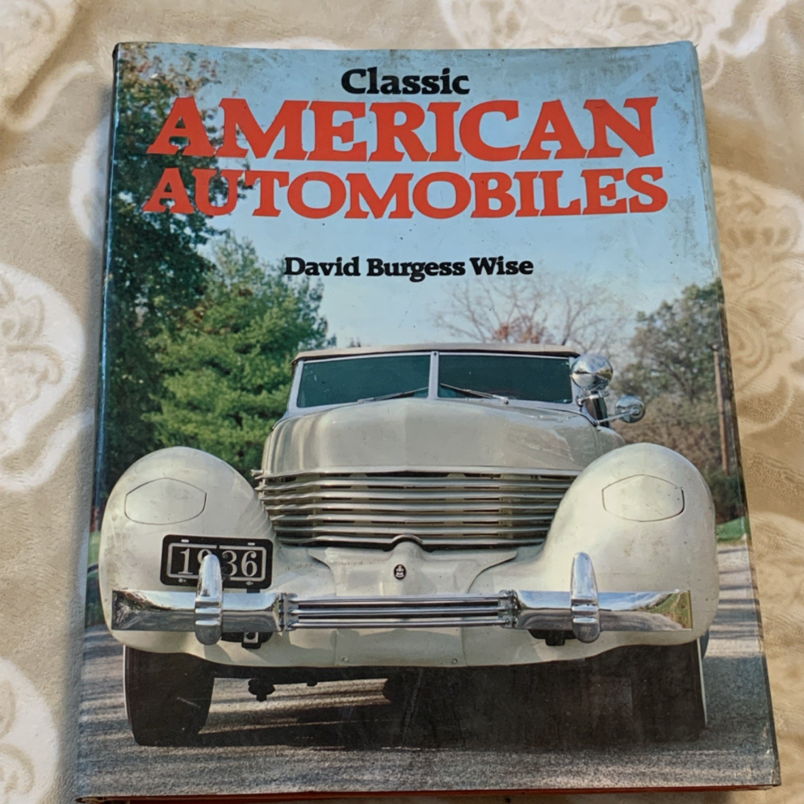 Classic American Automobiles by David Burgess Wise Hardcover Illustrated DJ