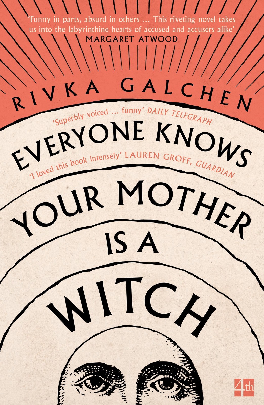 Rivka Galchen / Everyone Knows Your Mother is a Witch / 9780007548750