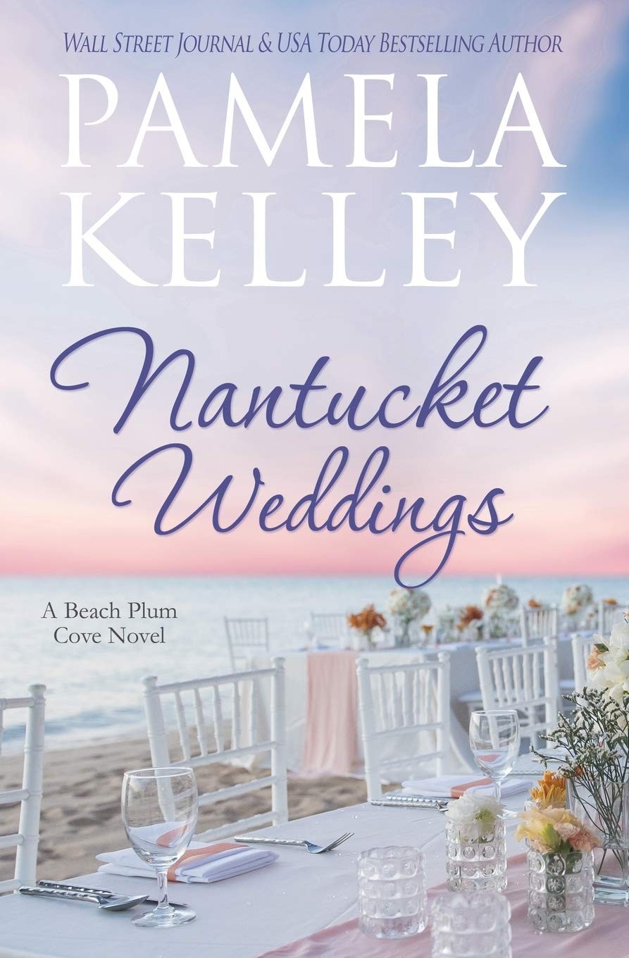Nantucket Weddings (Nantucket Beach Plum Cove) – paperback Kelley, Pamela M.