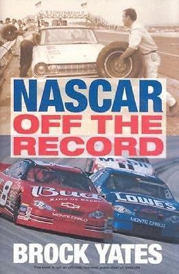 Nascar Off The Record by Yates, Brock W., Good Book