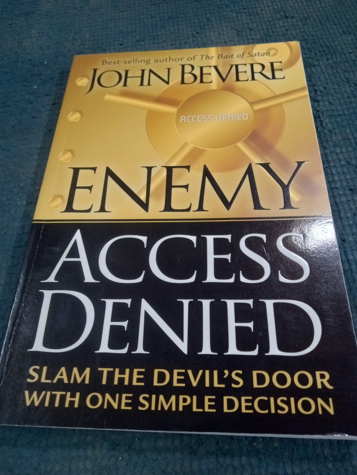 Enemy Access Denied: Slam the Devil’s Door With One Simple Decision – paperback