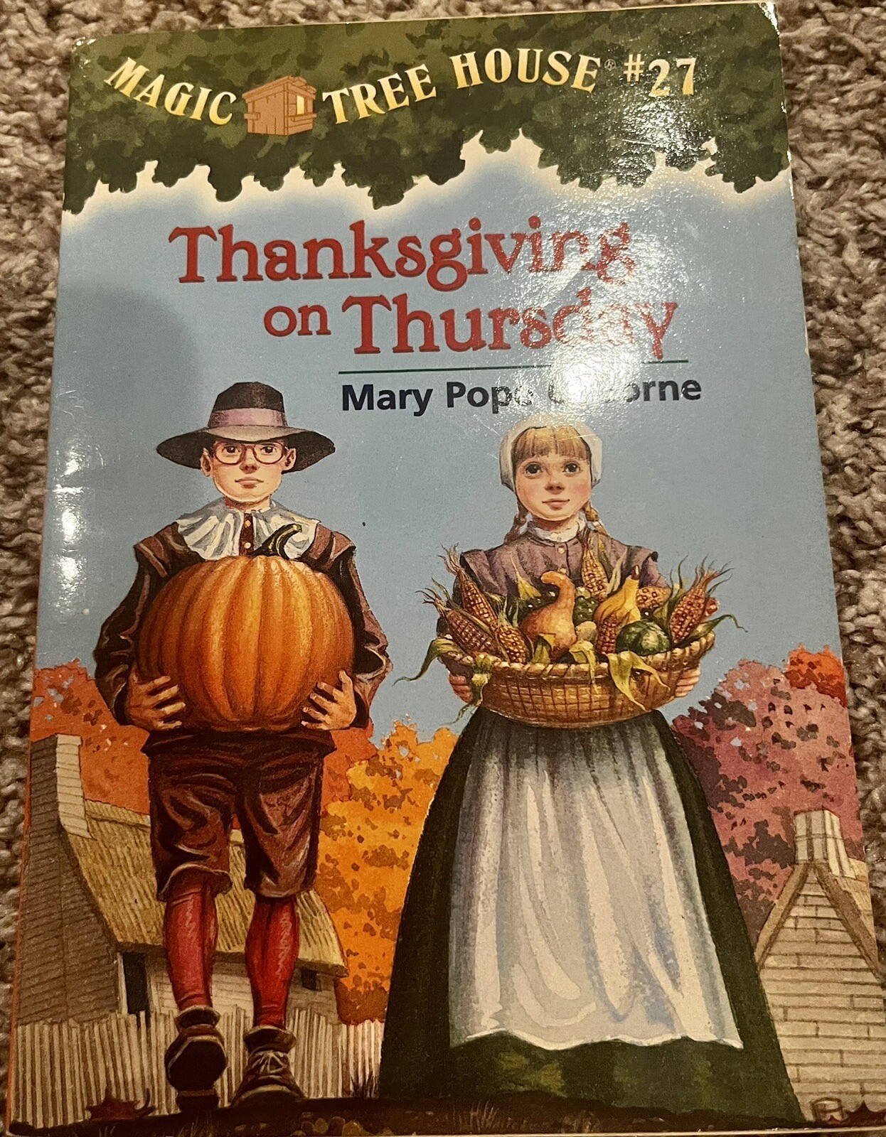 Very Good Thanksgiving on Thursday Magic Tree House #27 Mary Pope Osborne