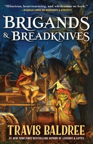 Brigands & Breadknives by Travis Baldree: New