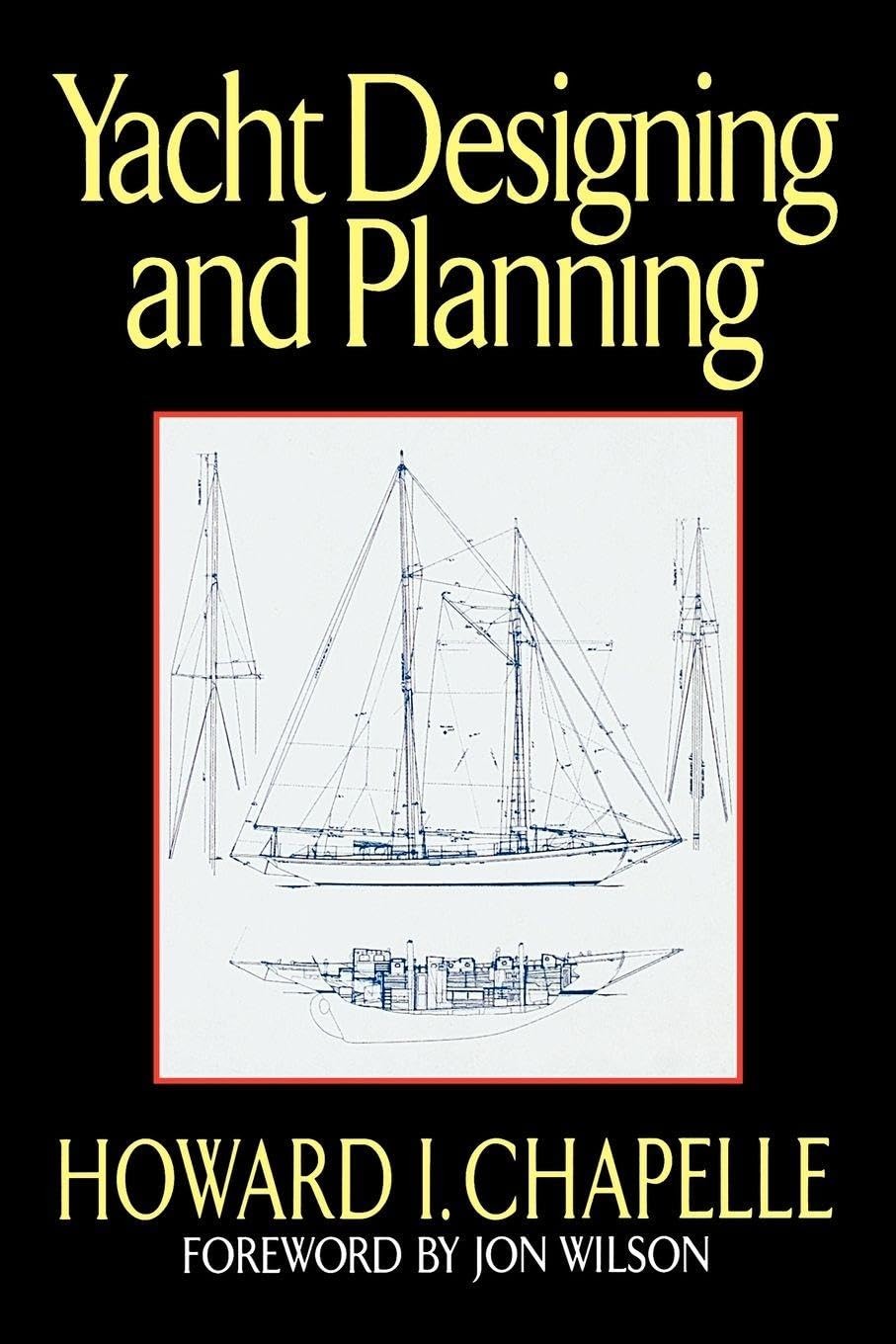 Yacht Designing and Planning – Chapelle, Howard I.|Wilson, Jon – Good – See …