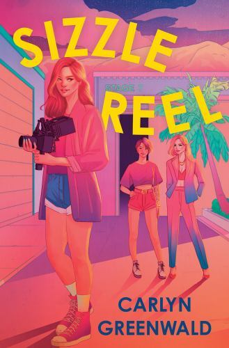 Sizzle Reel: A Novel, Greenwald, Carlyn, 9780593468197