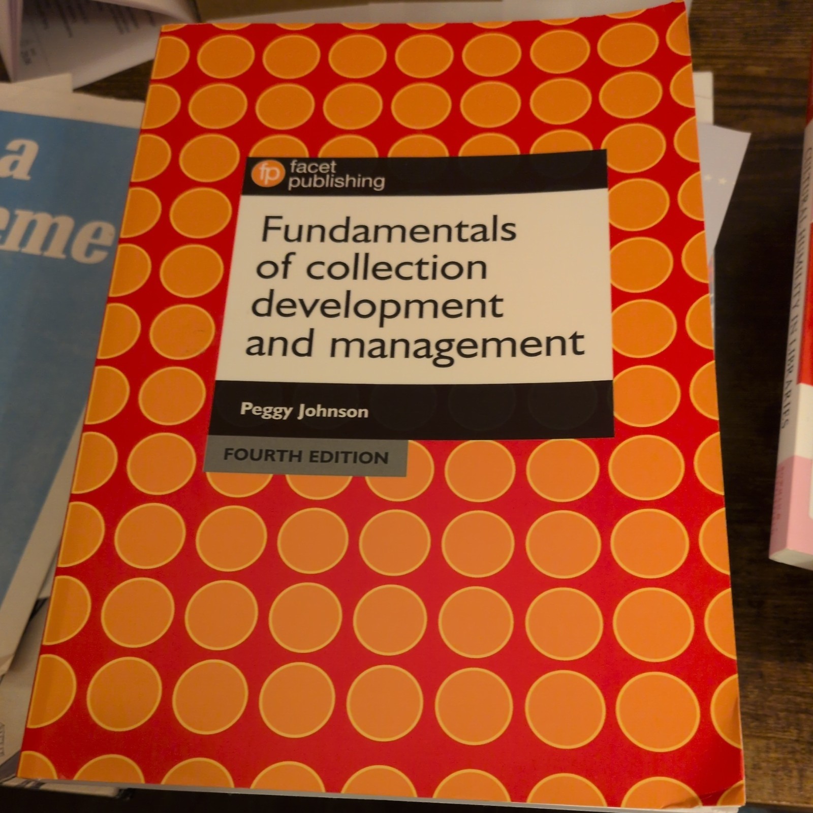 Fundamentals of Collection Development and Management, Fourth Edition (Paperback