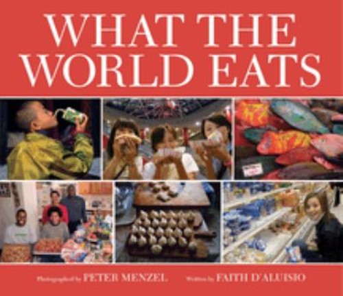 What the World Eats Hardcover Faith D’Aluisio