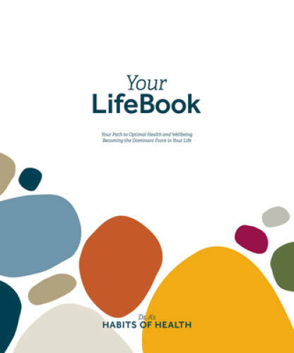 Your Lifebook Your Path to Optimal Health and Wellbeing – Paperback – VERY GOOD
