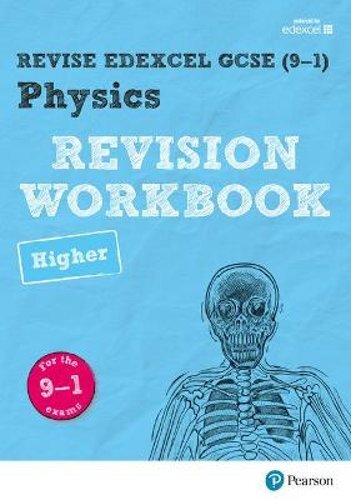 Pearson REVISE Edexcel GCSE Physics (Higher) Revision Workbook – for 2025 and