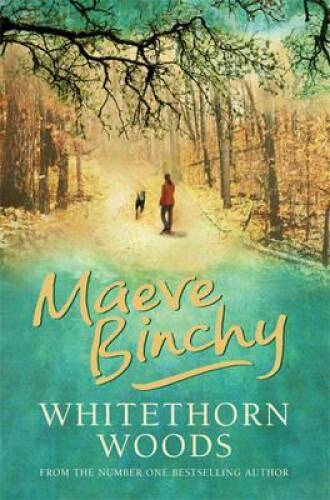 WHITETHORN WOODS – Hardcover By Maeve Binchy – GOOD