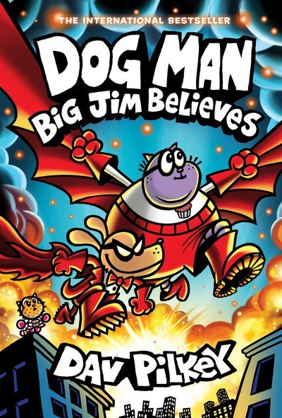 Dog Man: Big Jim Believes: a Graphic Novel (Dog Man #14) by Dav Pilkey Hardcover