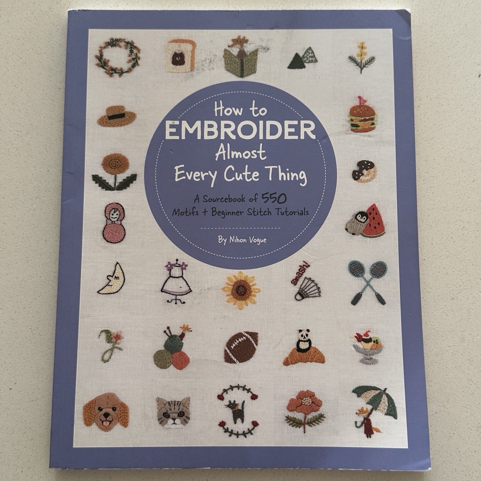 How to Embroider Almost Every Cute Thing Format: Paperback Book