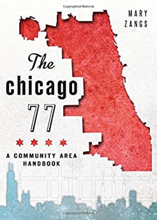 The Chicago 77: a Community Area Handbook Paperback Mary Zangs