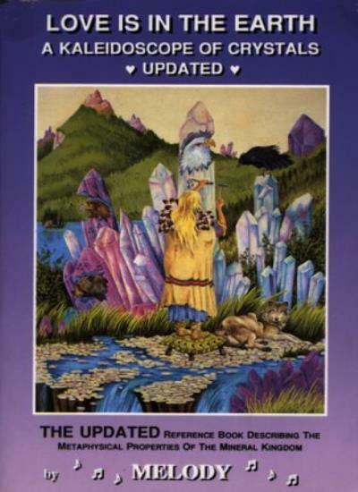 Love is in the Earth: A Kaleidoscope of Crystals – The Reference