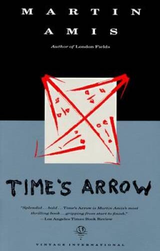 Time’s Arrow – Paperback By Amis, Martin – GOOD