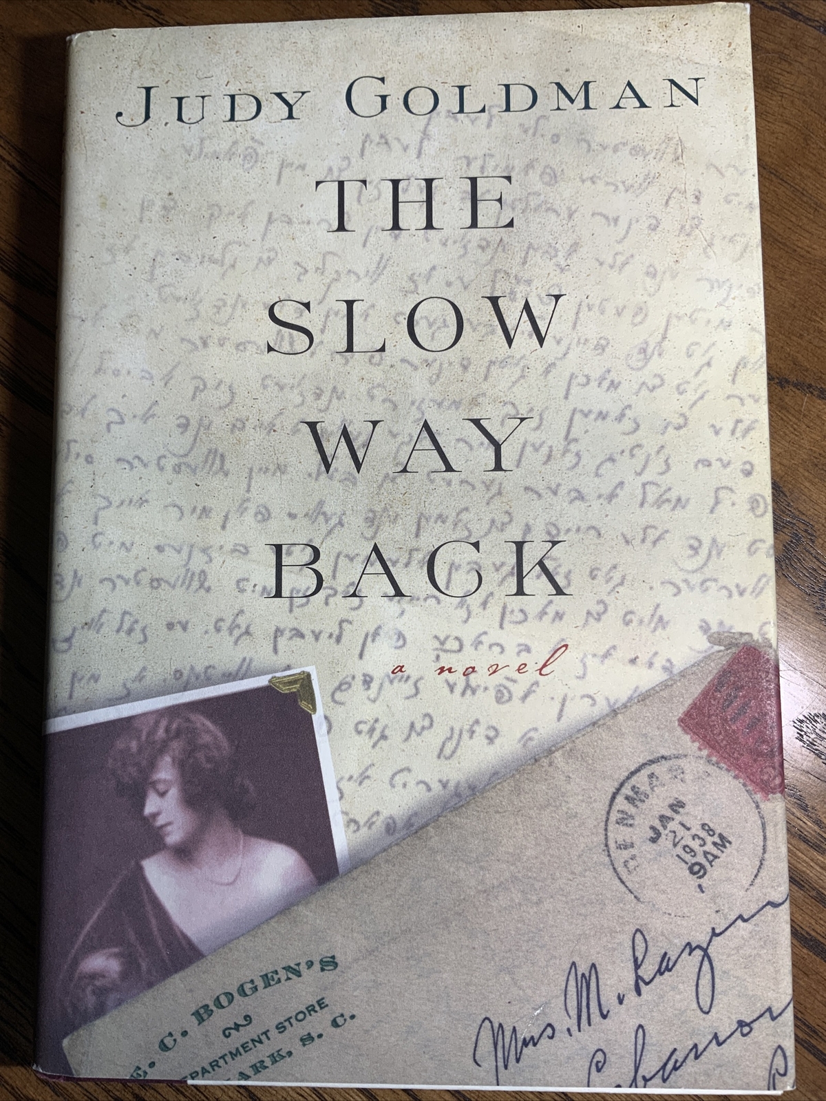Signed, The Slow Way Back By Judy Goldman, 1999 4th Pr, HC DJ, Very Good