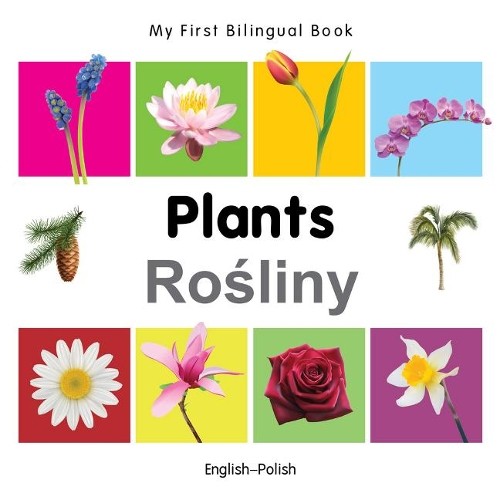 Milet My First Bilingual Book – Plants – English-polish (Board Book)