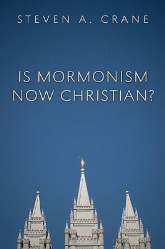Is Mormonism Now Christian?, Paperback by Crane, Steven A., Like New Used, Fr…