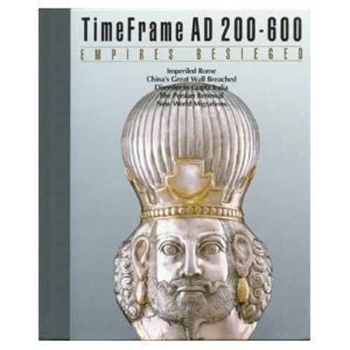 Empires Besieged, A. D. 200-600 Hardcover Time-Life Books Editors