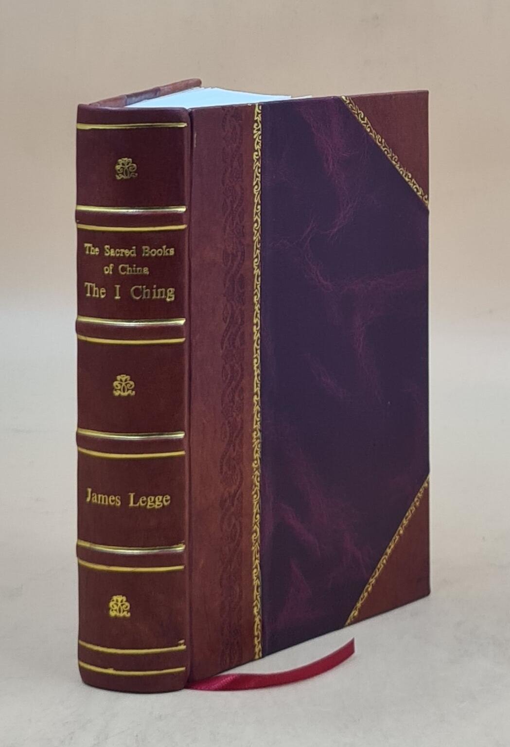 I Ching : The Sacred Books Of China, The Book Of Changes 1899 [Leather Bound]