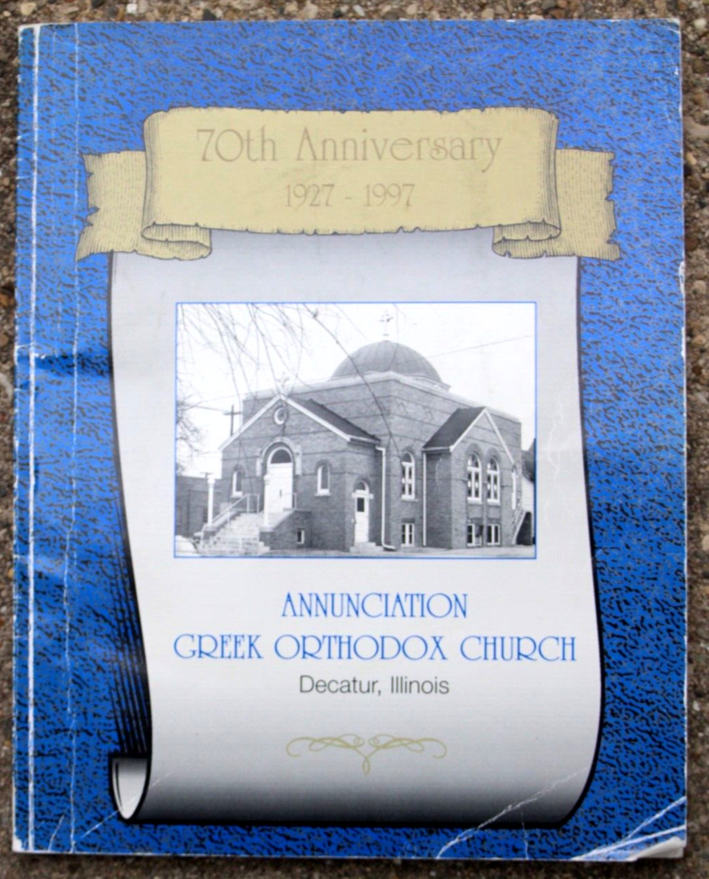 Annunciation Greek Orthodox Church Decatur Il. 1927-1997 70th Anniversary TPB