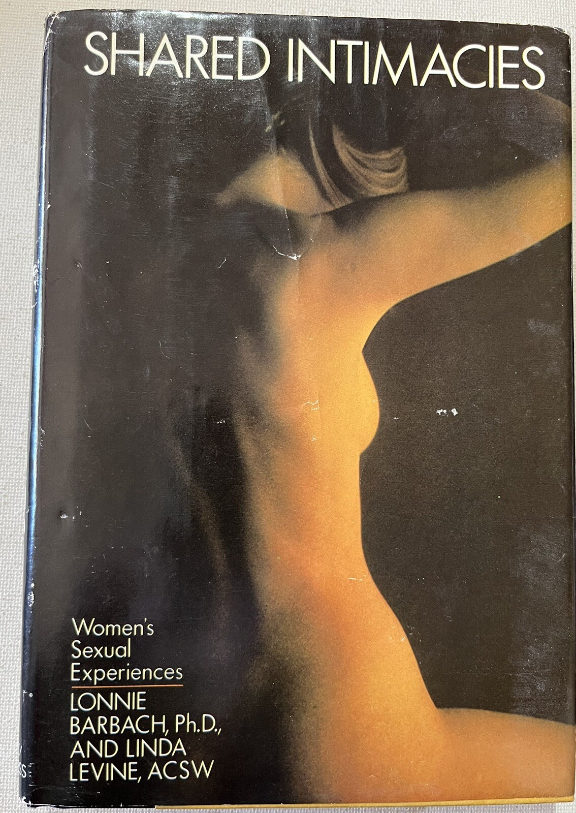 SHARED INTIMACIES: Women’s Sexual Experiences 1980 Barbach And Levine HB/dj BCE