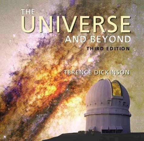The Universe and Beyond by Dickinson, Terence, Good Book