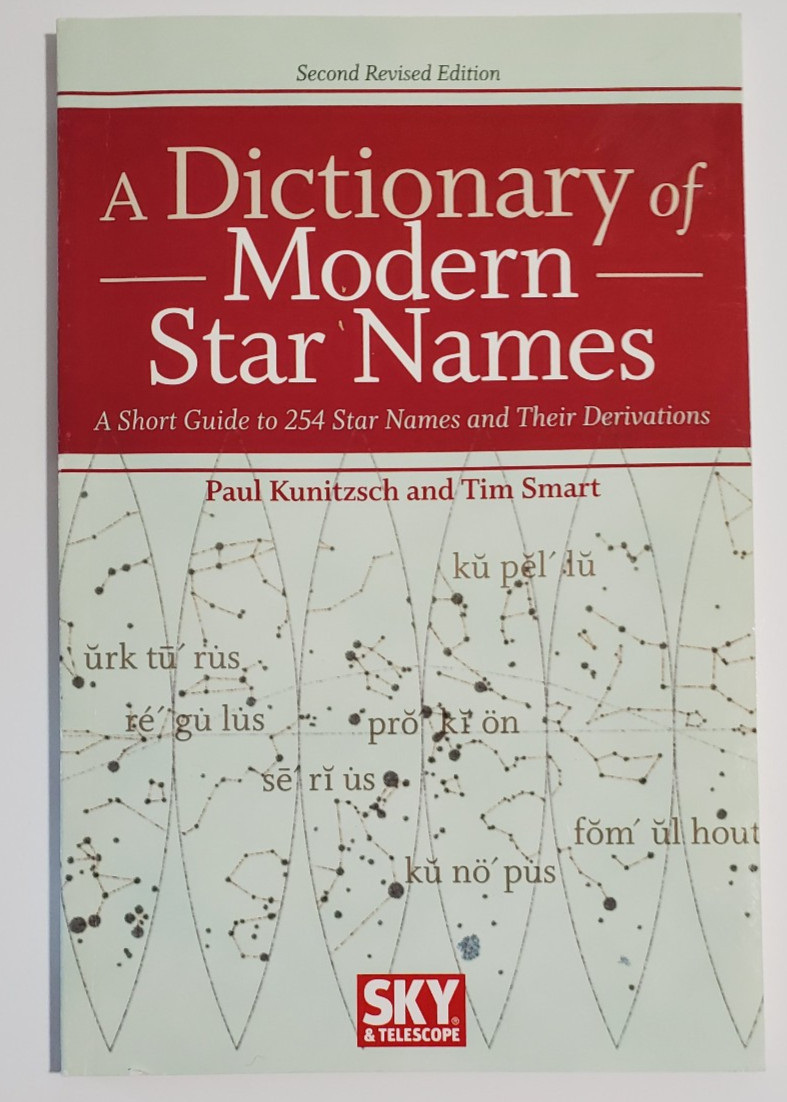A Dictionary of Modern Star Names: A Short Guide to 254 Star Names and Their…