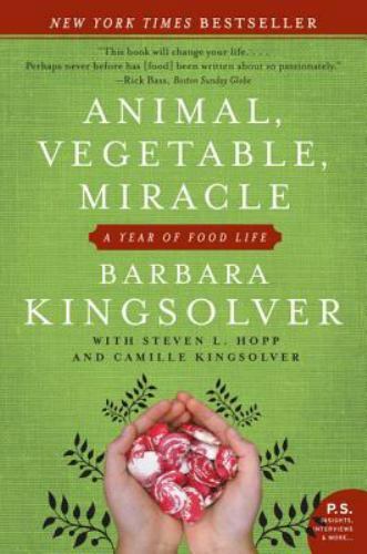 Animal, Vegetable, Miracle: A Year of Food Li- Kingsolver, 0060852569, paperback