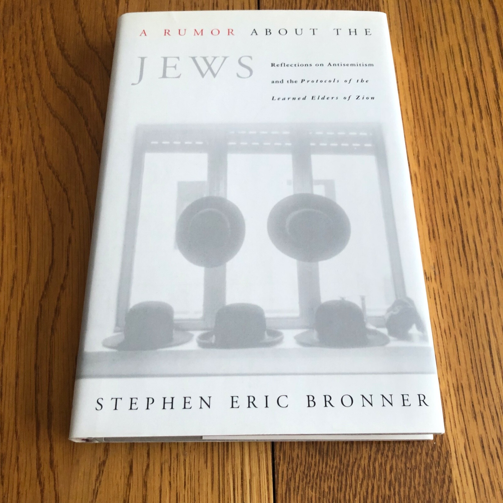 A Rumor about the Jews: Reflections on Antisemitism by Stephen Bronner HC 2000
