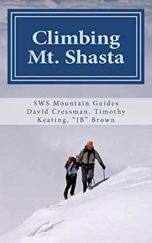 Climbing Mt. Shasta: Avalanche – Paperback, by Cressman David E; – Very Good